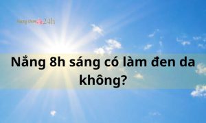 Nắng 8h sáng có làm đen da không?