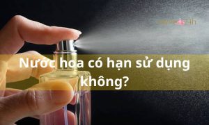 Nước hoa có hạn sử dụng không?